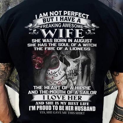 I Am Not Perfect But I Have A Freaking Awesome Wife - Gift For Husband From Wife - kien08 (SKU06-31-08)
