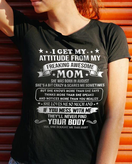 AUGUST, MY FREAKING AWESOME MOM - SHIRT FROM MOM TO DAUGHTER - KIEN08 (SKU2603-336-08)