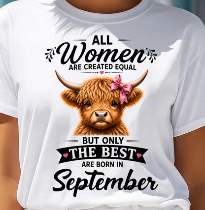 SEPTEMBER, WOMEN ARE CREATED EQUAL - SHIRT FOR WOMEN - HLT09 (SKU2608-14-09)