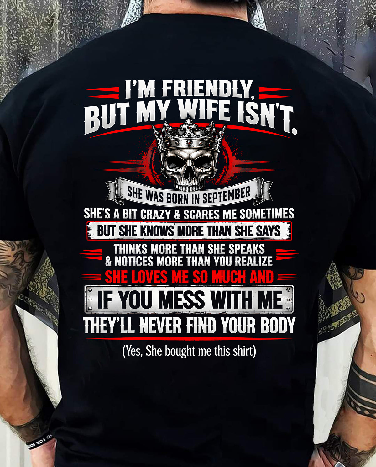 SEPTEMBER - I’M FRIENDLY, BUT MY WIFE ISN’T - SHIRT FROM WIFE TO HUSBAND - HLT09 (SKU2609-312-09)