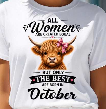 OCTOBER, WOMEN ARE CREATED EQUAL - SHIRT FOR WOMEN - HLT10 (SKU2608-14-10)