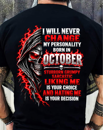 “BORN IN OCTOBER – STUBBORN, GRUMPY, SARCASTIC” - SHIRT FOR MEN - HLT10 (SKU2610-500-10)
