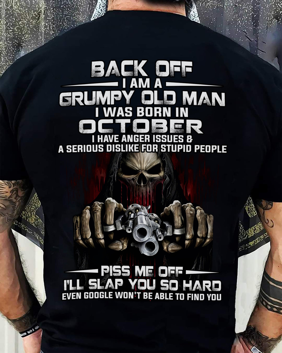 October - Grumpy Old Man T-Shirt – Funny Skull Gun Graphic Tee for Men - HLT10 (SKU09-109-10)