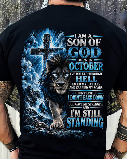 OCTOBER MAN - I AM A SON OF GOD, I DIDN'T BACK DOWN GOD GAVE ME STRENGTH - SHIRT FOR MEN - HLT10 (SKU2610-41-10)
