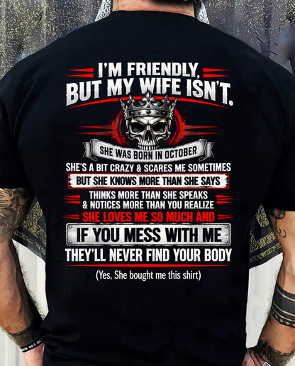 OCTOBER - I’M FRIENDLY, BUT MY WIFE ISN’T - SHIRT FROM WIFE TO HUSBAND - HLT10 (SKU2609-312-10)