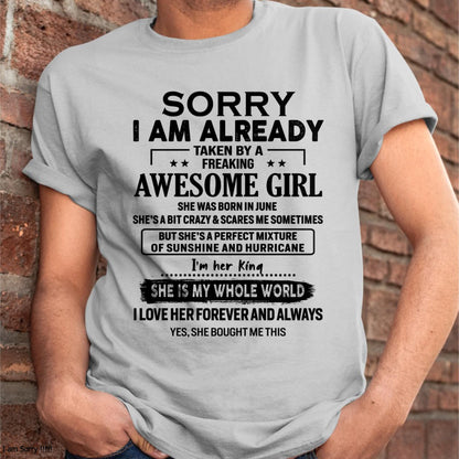 June - Sorry I Am Already Taken By A Freaking Awesome Girl - Gift For Husband From Wife - kien06 (SKU-TSRGIRL-06)