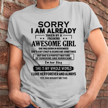 November - Sorry I Am Already Taken By A Freaking Awesome Girl - Gift For Husband From Wife - kien11 (SKU-TSRGIRL-11)