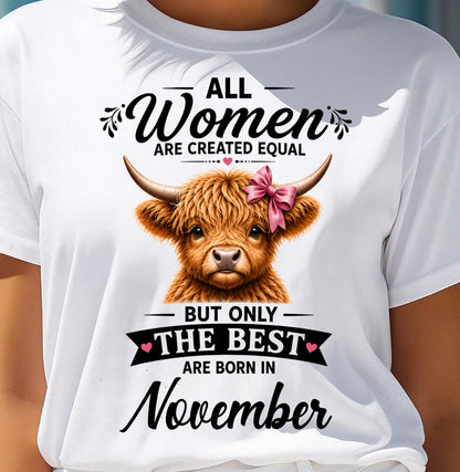 NOVEMBER, WOMEN ARE CREATED EQUAL - SHIRT FOR WOMEN - HLT11 (SKU2608-14-11)
