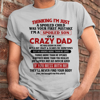June - I Am Spoiled Son Of A Crazy Dad - Gift for Son From Dad - HLT06 (SKU-TDS-SPOILED-06)