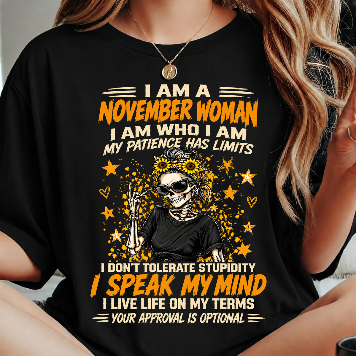 NOVEMBER - I AM WHO I AM, I SPEAK MY MIND - SHIRT FOR WOMEN - HLT11 (SKU2609-193-11)