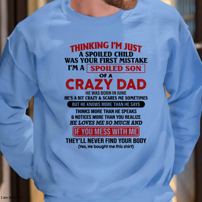 June - I Am Spoiled Son Of A Crazy Dad - Gift for Son From Dad - HLT06 (SKU-TDS-SPOILED-06)