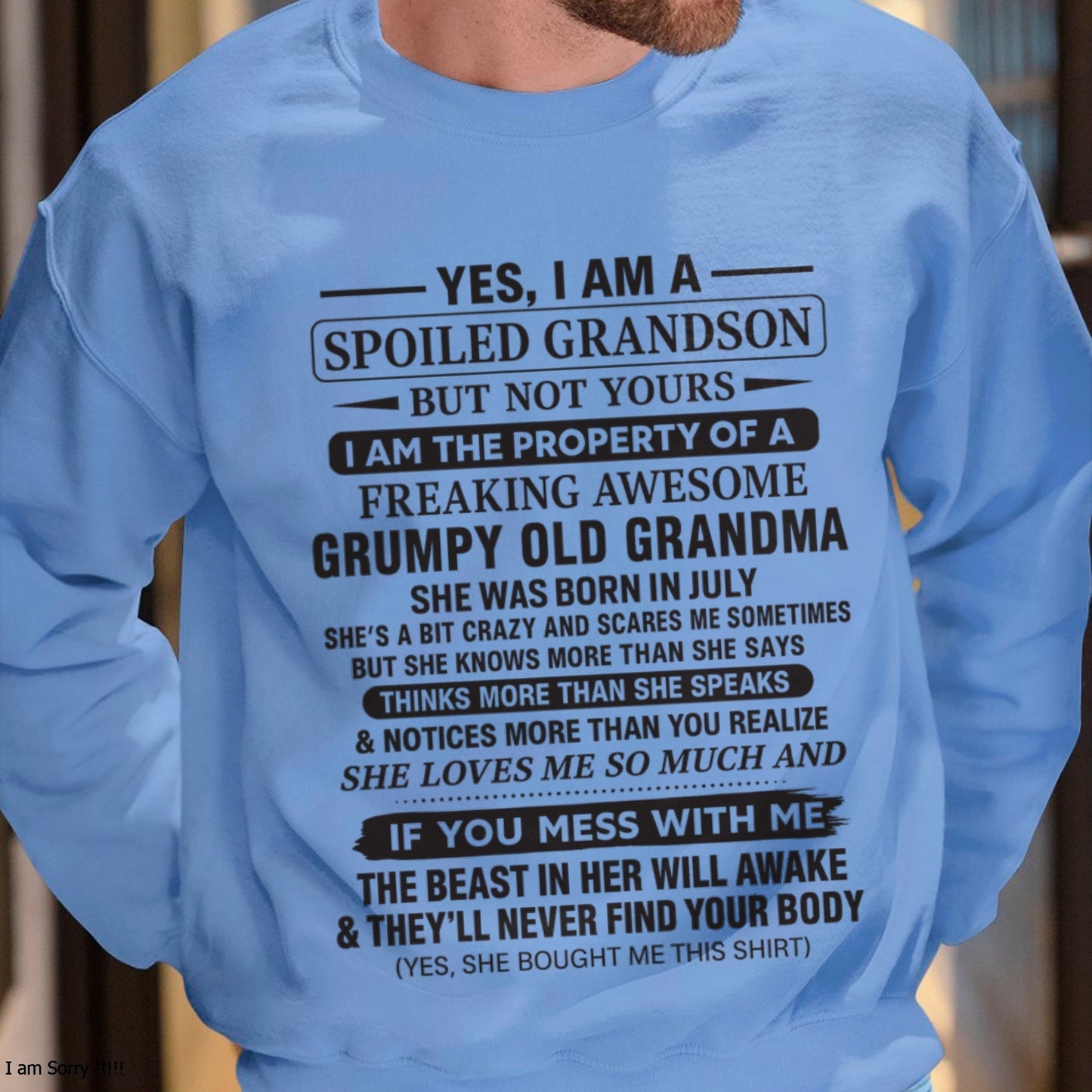 Yes I’m A Stubborn Grandson T-Shirt – Birthday Gift From July Grandma / Woman - kien07 (SKU10-171-07)