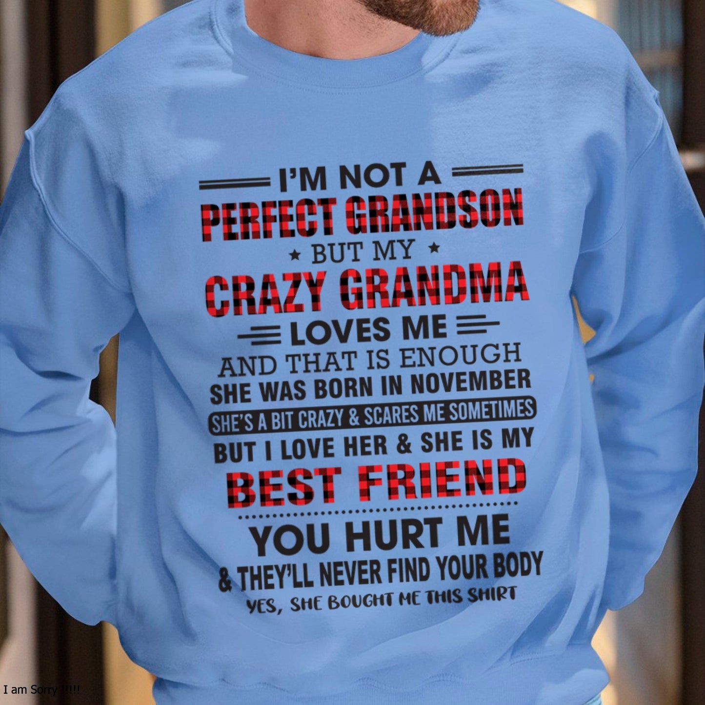 I’m Not A Perfect Grandson T-Shirt – Birthday Gift From November Grandma / Woman - kien11 (SKU10-167-11)