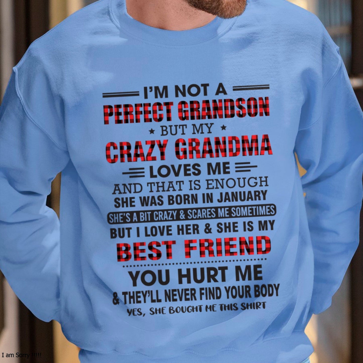 I’m Not A Perfect Grandson T-Shirt – Birthday Gift From January Grandma / Woman - kien01 (SKU10-167-01)