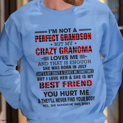 I’m Not A Perfect Grandson T-Shirt – Birthday Gift From July Grandma / Woman - kien07 (SKU10-167-07)