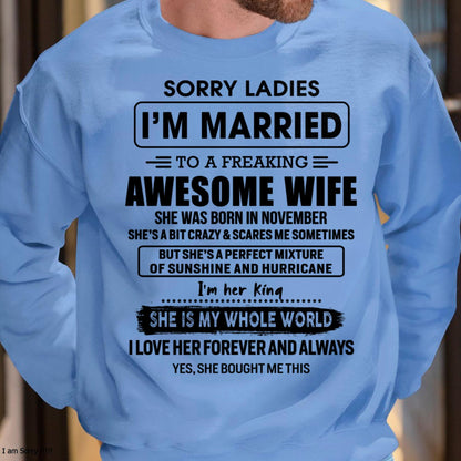 November - Sorry Ladies I Am Married To A Freaking Awesome Wife - Gift For Husband From Wife - kien11 (SKU-TWIFE-11)