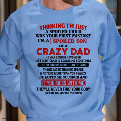 November - I Am Spoiled Son Of A Crazy Dad - Gift for Son From Dad - HLT11 (SKU-TDS-SPOILED-11)