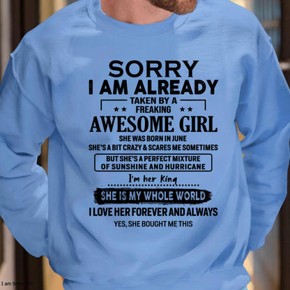 June - Sorry I Am Already Taken By A Freaking Awesome Girl - Gift For Husband From Wife - kien06 (SKU-TSRGIRL-06)