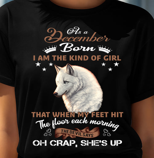 AS A DECEMBER GIRL I'M FEARLESS WOLF SHIRT – GIFT FOR WOMEN - HLT12 (SKU2604-238-12)