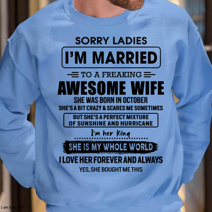 October - Sorry Ladies I Am Married To A Freaking Awesome Wife - Gift For Husband From Wife - kien10 (SKU-TWIFE-10)