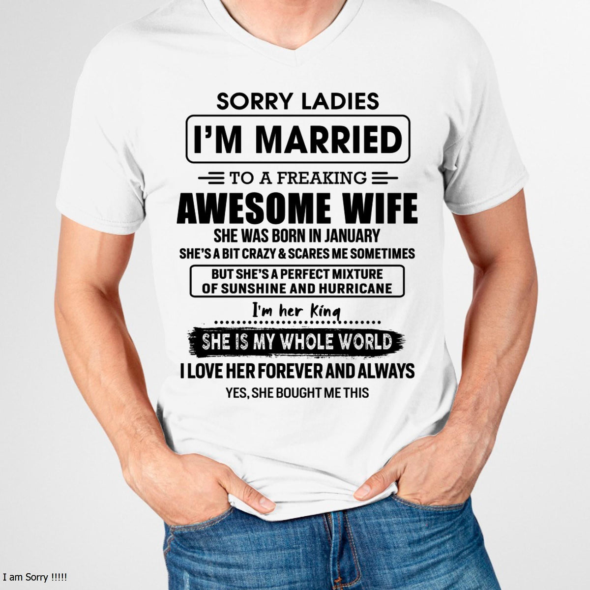 January - Sorry Ladies I Am Married To A Freaking Awesome Wife - Gift For Husband From Wife - kien01 (SKU-TWIFE-01)