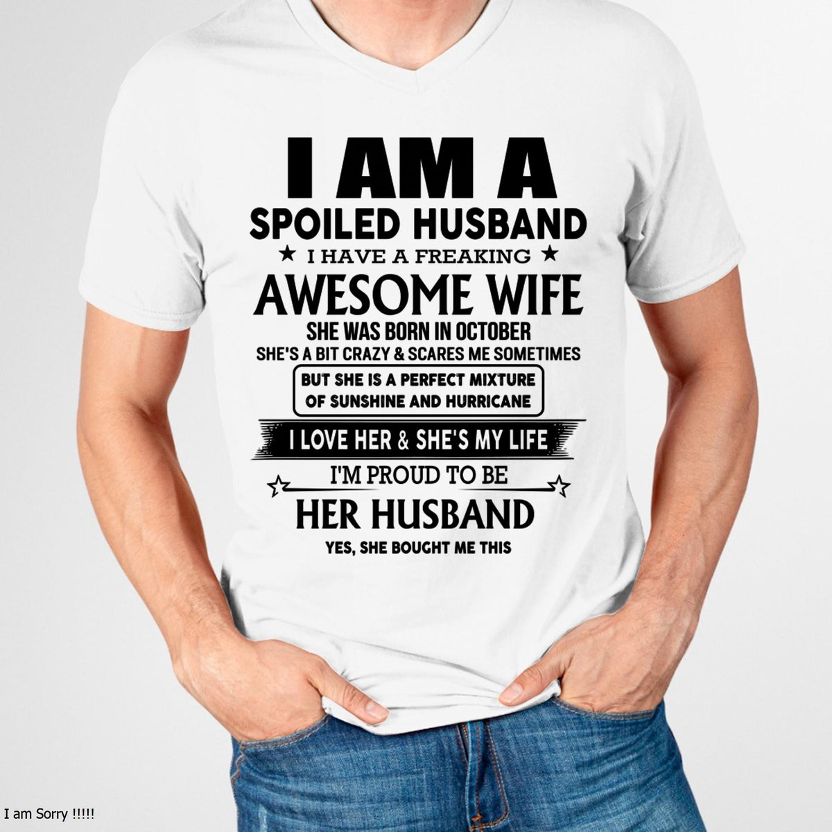 October - I Am A Spoiled Husband I Have A Freaking Awesome Wife - Gift For Husband From Wife - kien10 (SKU-HUS-TS-10)