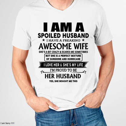 I Am A Spoiled Husband I Have A Freaking Awesome Wife - Gift For Husband From Wife - kien00 (SKU-HUS-TS-00)