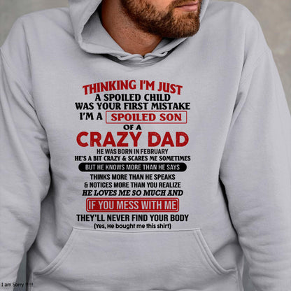 I Am Spoiled Son Of A Crazy Dad - Gift for Son From Dad - HLT02 (SKU-TDS-SPOILED-02)