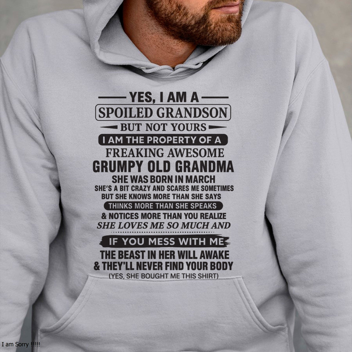 Yes I’m A Stubborn Grandson T-Shirt – Birthday Gift From March Grandma / Woman - kien03 (SKU10-171-03)