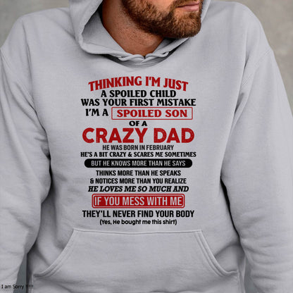 February - I Am Spoiled Son Of A Crazy Dad - Gift for Son From Dad - HLT02 (SKU-TDS-SPOILED-02)