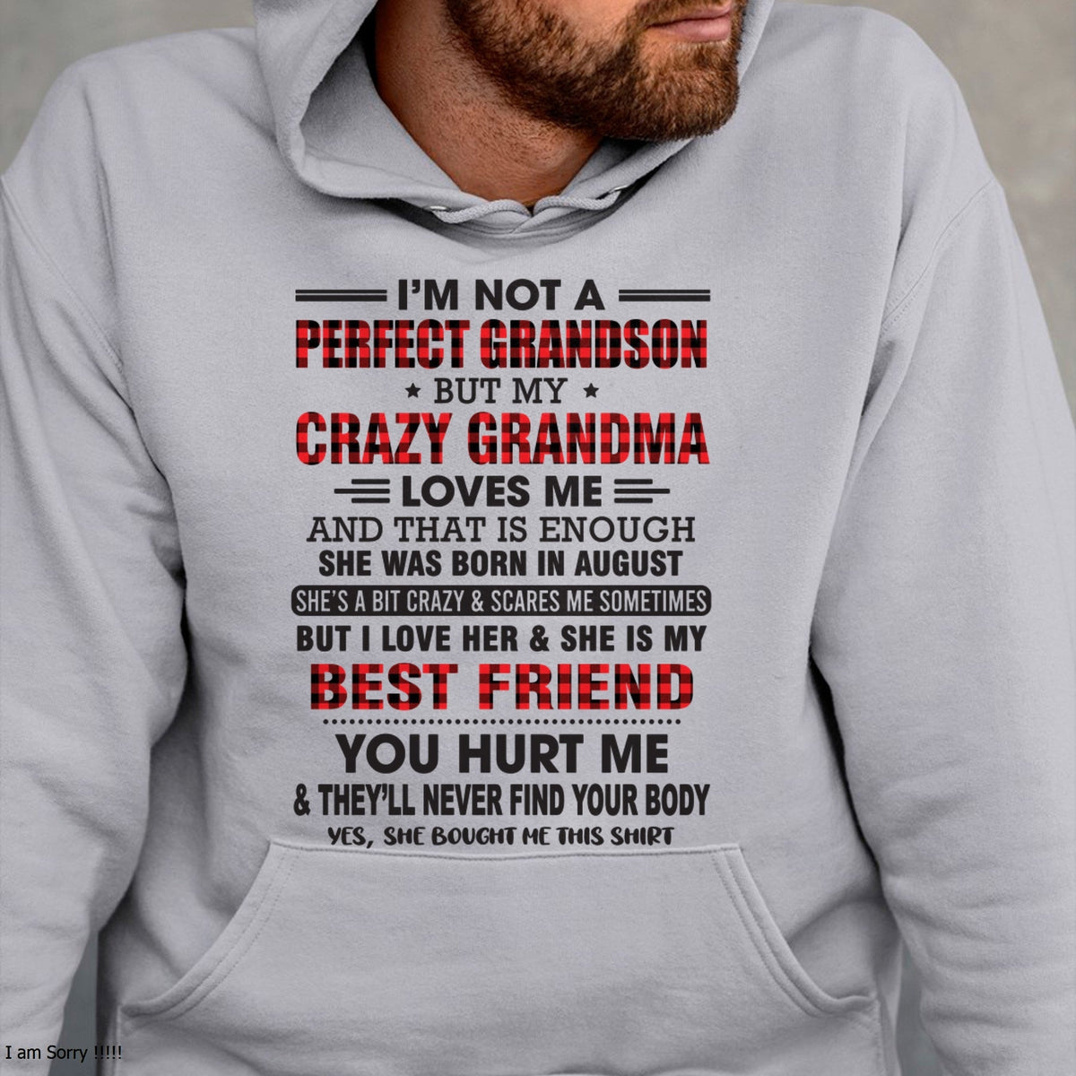 I’m Not A Perfect Grandson T-Shirt – Birthday Gift From August Grandma / Woman - kien08 (SKU10-167-08)