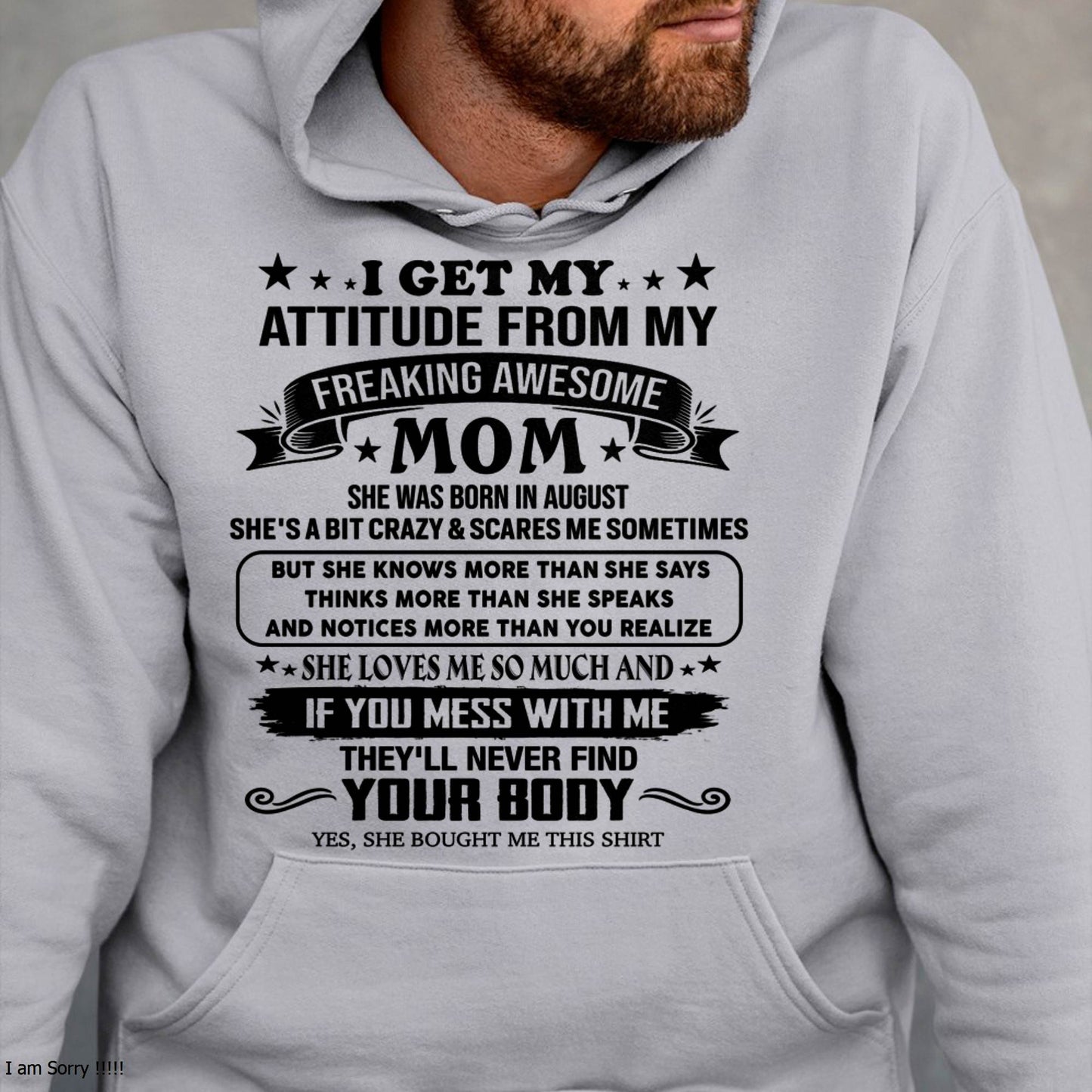 AUGUST, MY FREAKING AWESOME MOM - SHIRT FROM MOM TO SON - KIEN08 (SKU2603-338-08)