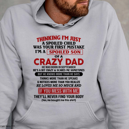 September - I Am Spoiled Son Of A Crazy Dad - Gift for Son From Dad - HLT09 (SKU-TDS-SPOILED-09)