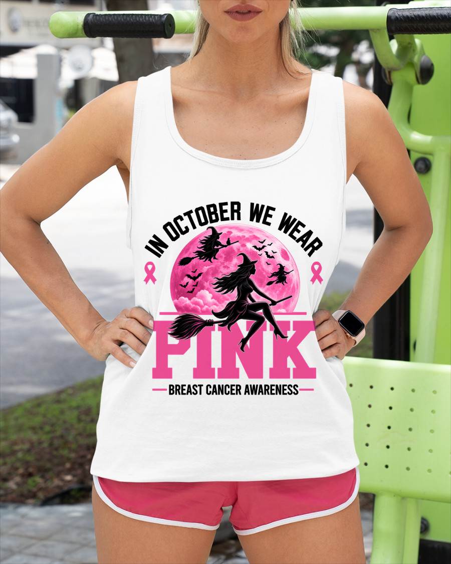IN OCTOBER WE WEAR PINK - PINK WITCH SHIRT FOR WOMEN - BREAST CANCER AWARENESS - KIEN00 (SKU2608-371)