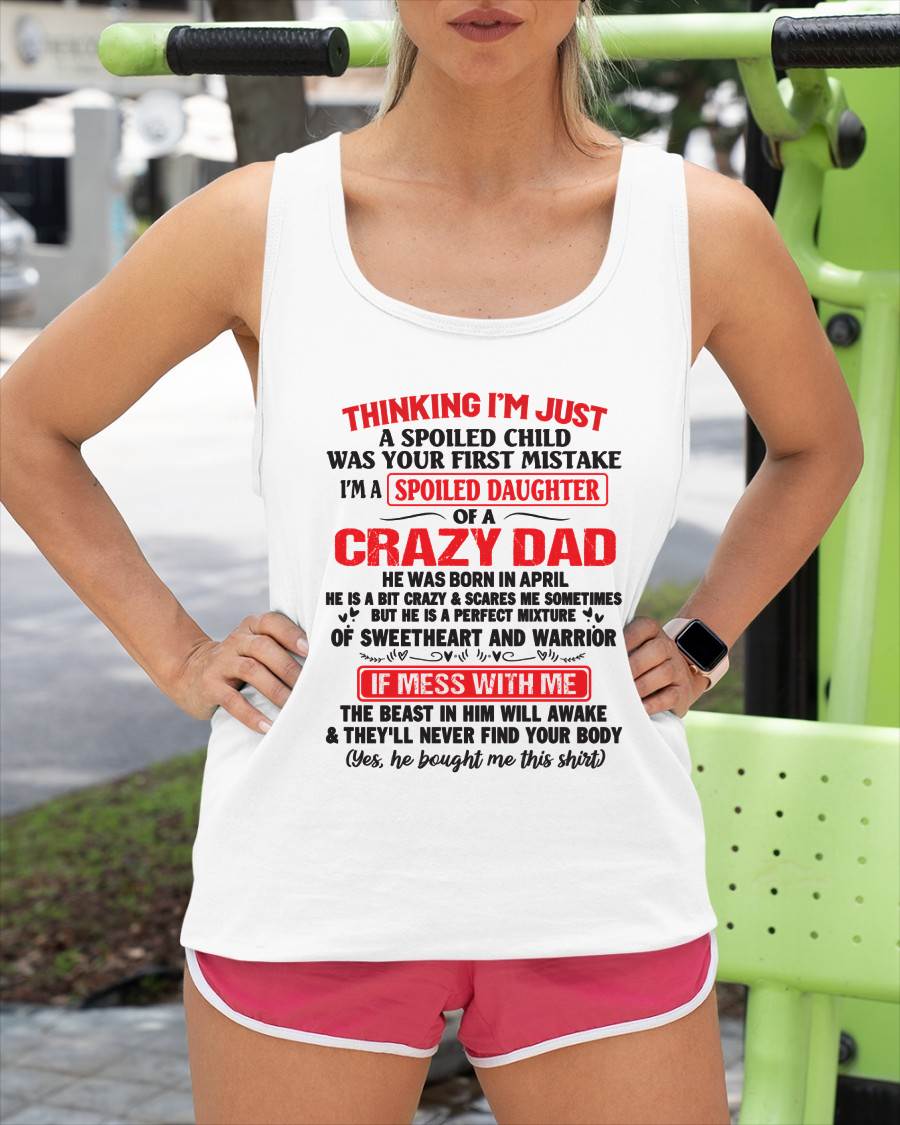 I AM A SPOILED CHILD WAS YOUR FIRST MISTAKE - FROM DAD - HLT04
