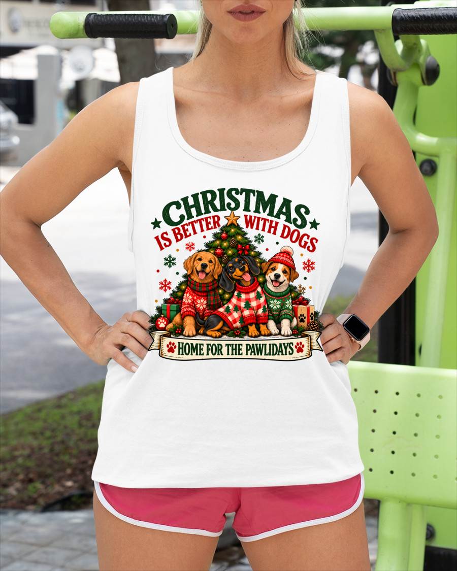 CHRISTMAS IS BETTER WITH DOGS - SHIRT FOR WOMEN - HLT00 (SKU2610-224)