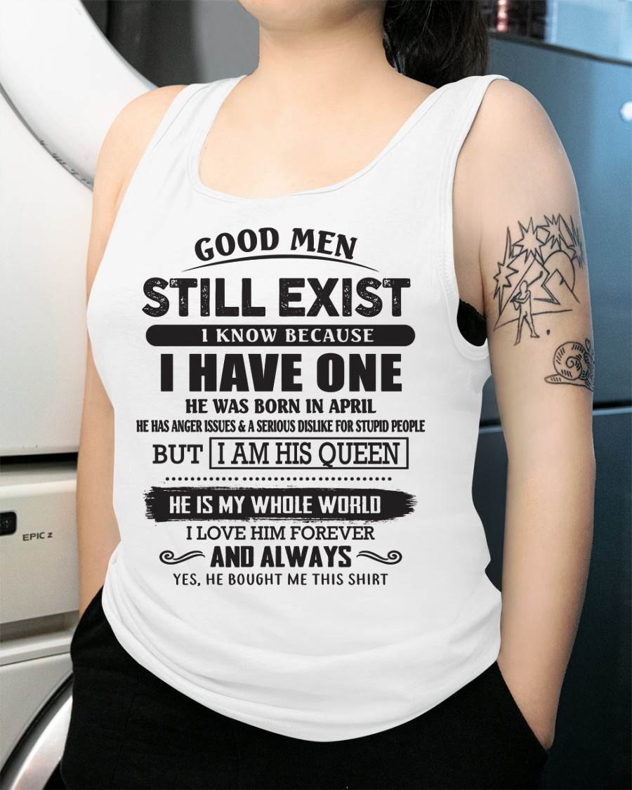 April - Good Men Still Exist - Perfect Gift For Girlfriend, Wife From Husband - HLT04 (SKU07-166-04)