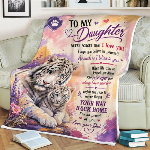 White Tiger Daughter Blanket - Inspirational Gift for Daughter, From Dad Loving Message, Cozy Soft Throw - KENT00