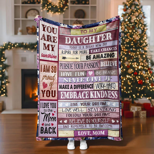 You Are My Sunshine To My Daughter Blanket - Inspirational Gift From Mom - KIEN00