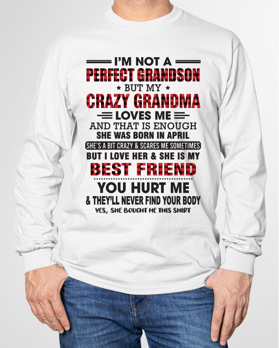 I’m Not A Perfect Grandson T-Shirt – Birthday Gift From April Grandma / Woman - kien04 (SKU10-167-04)