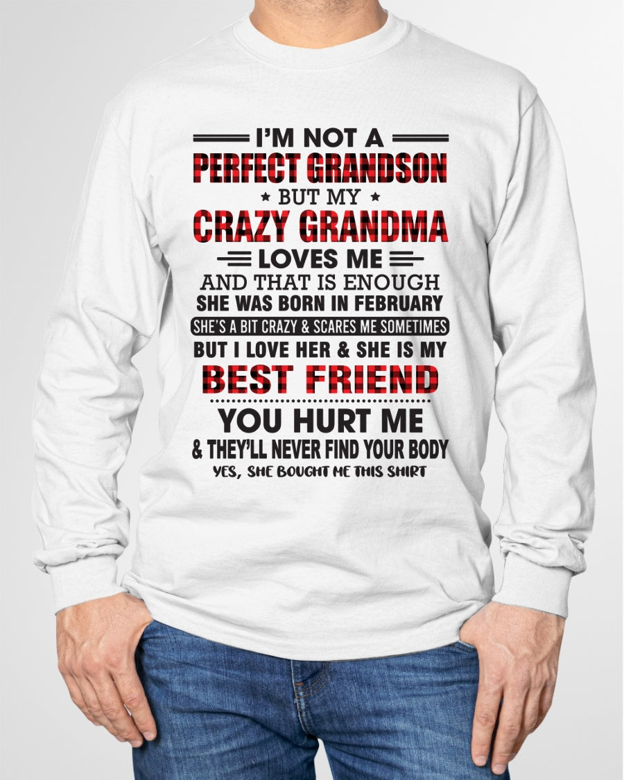 I’m Not A Perfect Grandson T-Shirt – Birthday Gift From February Grandma / Woman - kien02 (SKU10-167-02)