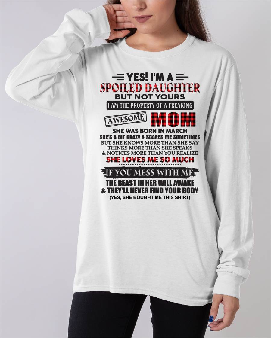 March - Spoiled Daughter Of Awesome Mom T-Shirt - Perfect Gift From Mom - HLT03 (SKU11-149-03)