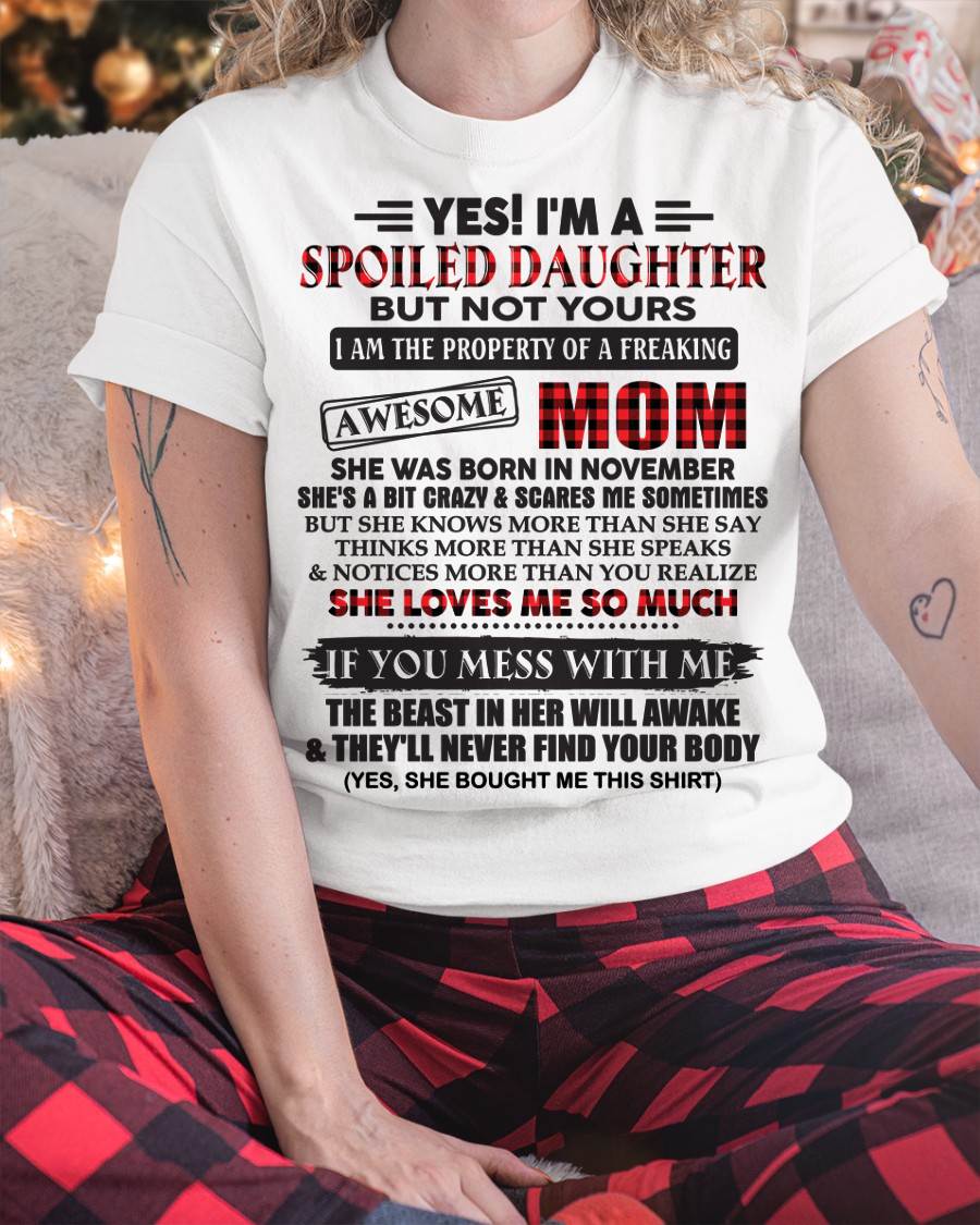 November - Spoiled Daughter Of Awesome Mom T-Shirt - Perfect Gift From Mom - HLT11 (SKU11-149-11)