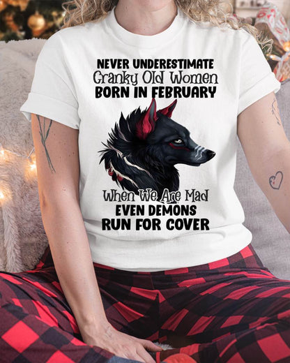 Never Underestimate Cranky Old Women Born In February – Birthday T-Shirt for Women - HLT02 (SKU2603-45-02)