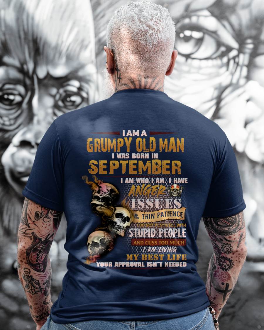 September - Grumpy Old Man T-Shirt - Funny Skull Anger Issues Tee - Perfect Gift For Men HLT09 (SKU08-67-09)