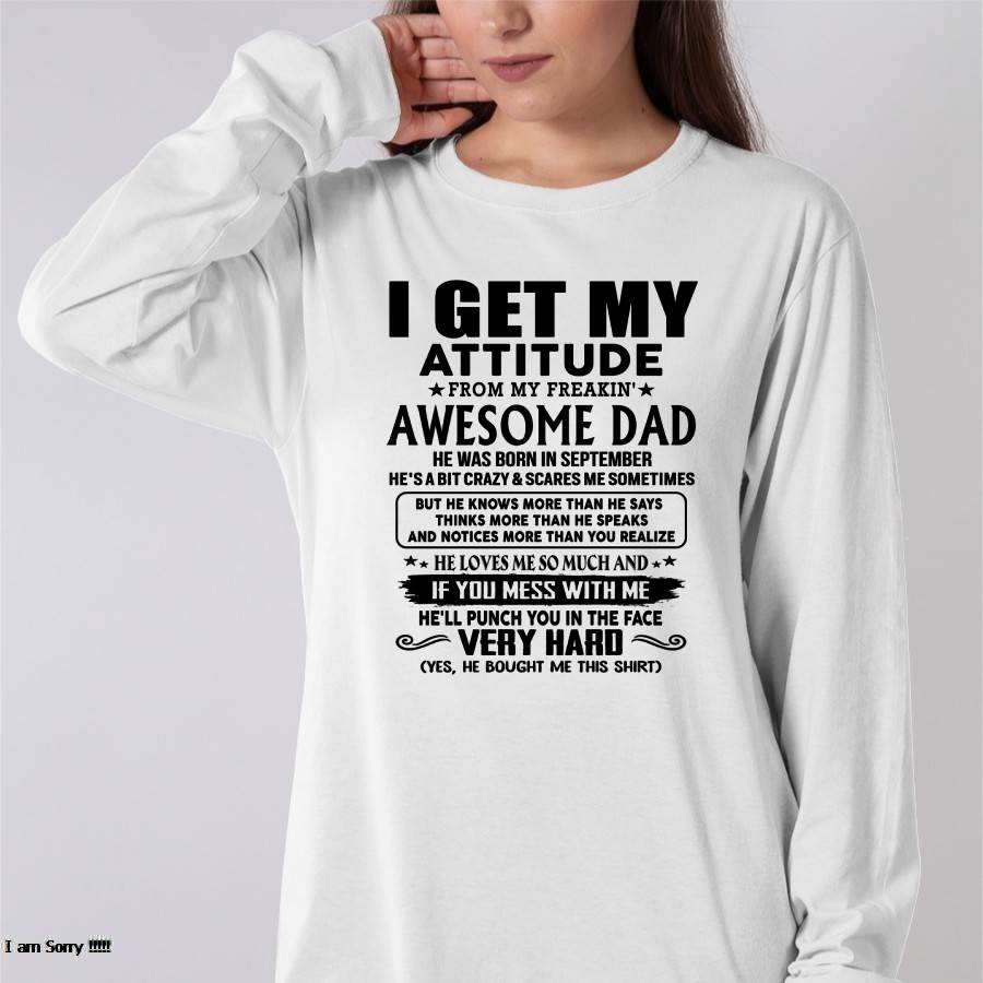 September - Thanks Dad - I GET MY ATTITUDE FROM MY FREAKIN' AWESOME DAD - Gift for Son and Daughter From Dad - HLT09 (SKU-TDD-CU-09)