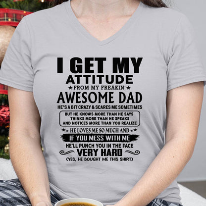 Thanks Dad - I GET MY ATTITUDE FROM MY FREAKIN' AWESOME DAD - Gift for Son and Daughter From Dad - HLT00 (SKU-TDD-CU-00)