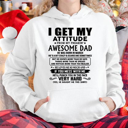 March - Thanks Dad - I GET MY ATTITUDE FROM MY FREAKIN' AWESOME DAD - Gift for Son and Daughter From Dad - HLT03 (SKU-TDD-CU-03)