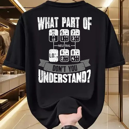 Best Truck Driver Life Shirt, Funny Trucker UnisexT-Shirt/Hoodie/Sweatshirt HLT00 - What Part of Don't You Understand Trucker Gift Truck Driver T-Shirt Small