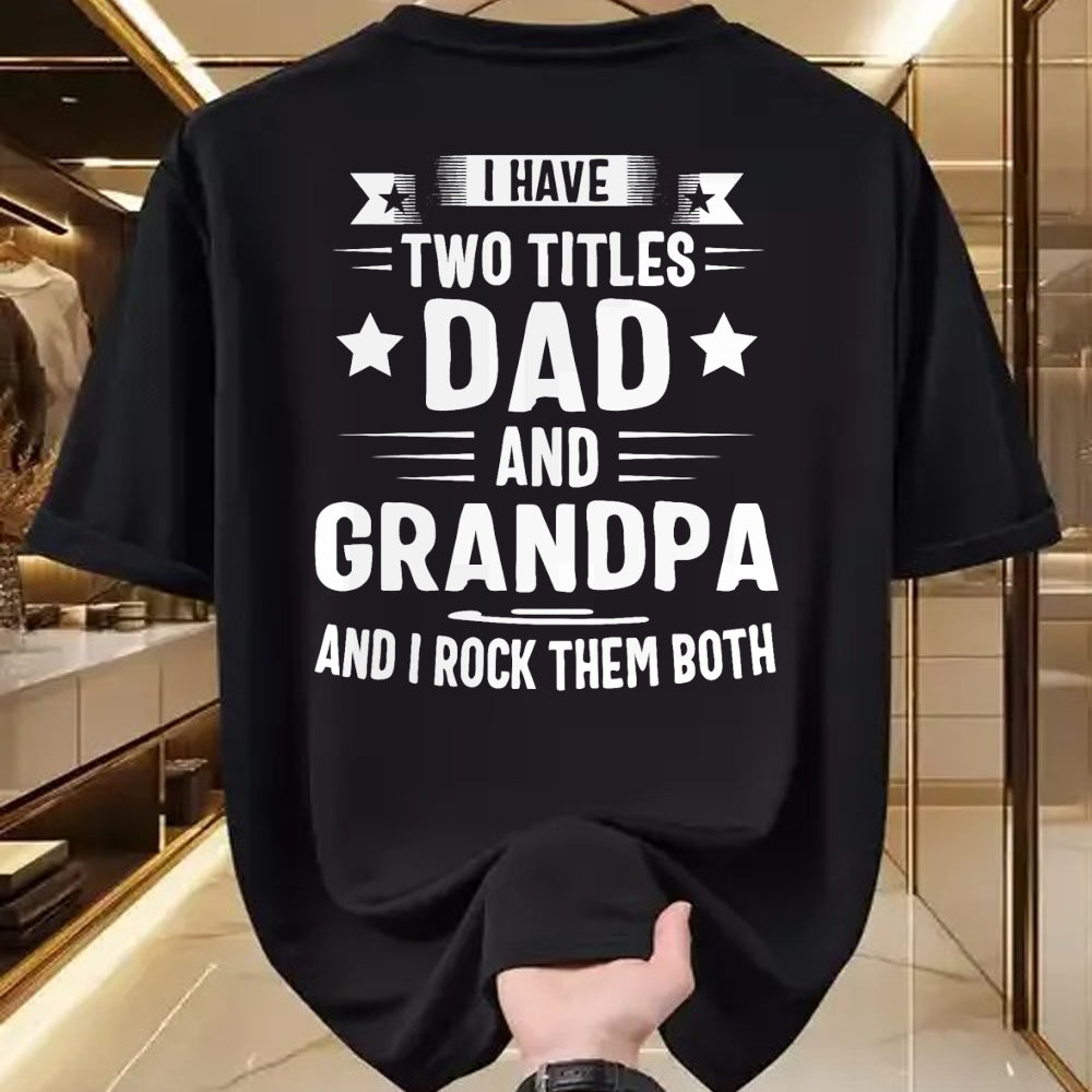 Best Grandpa Shirt, Proud Grandpa Unisex T-Shirt/Hoodie/Sweatshirt HLT00 - Grandpa For Men I Have Two Titles Dad And Grandpa T-Shirt